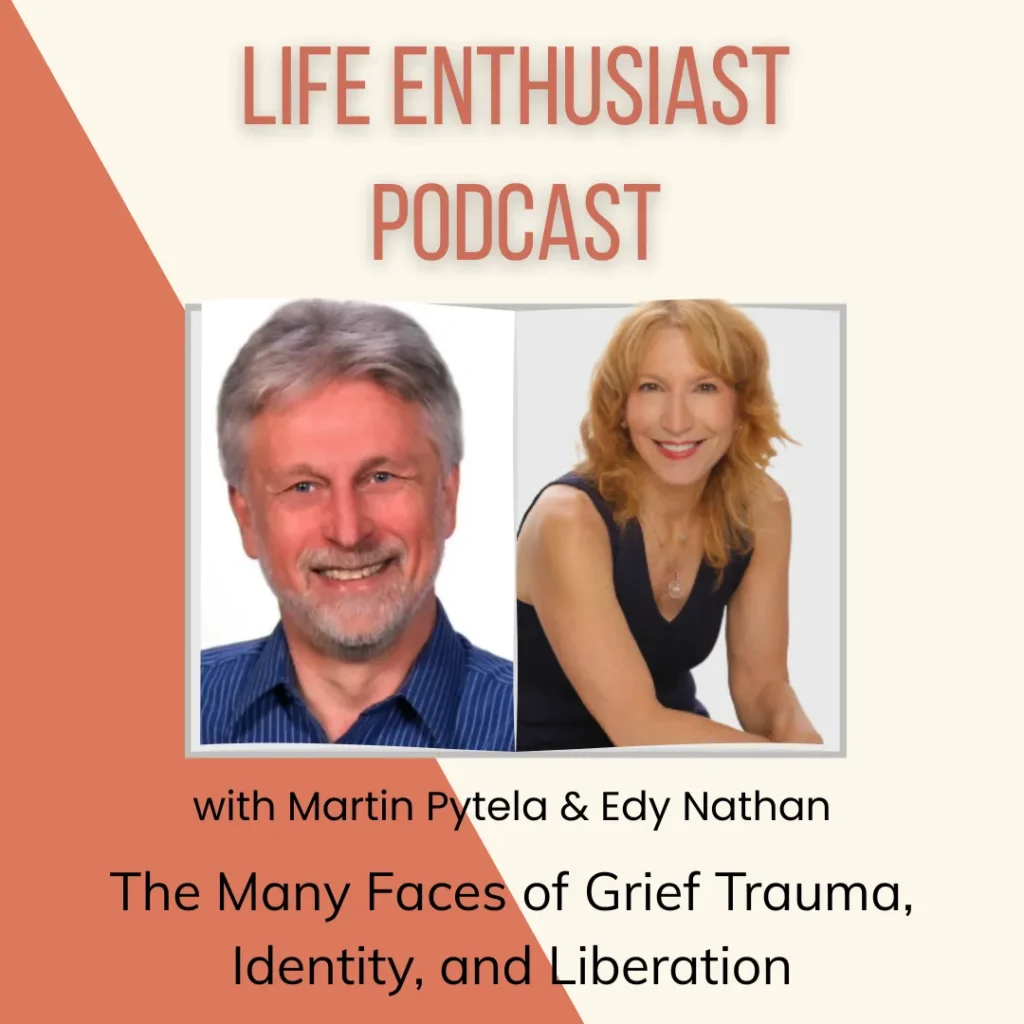 The Many Faces of Grief Trauma, Identity, and Liberation with Edy Nathan